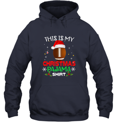 NFL This Is My Christmas Pajama Shirt  Gift For Football Lover Hooded Sweatshirt