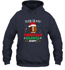 NFL This Is My Christmas Pajama Shirt  Gift For Football Lover Hooded Sweatshirt Hooded Sweatshirt - jonhlittlestore88
