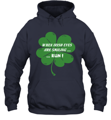 When Irish eyes are smiling Run Lucky St Patricks Day Shirt Hooded Sweatshirt Hooded Sweatshirt - jonhlittlestore88