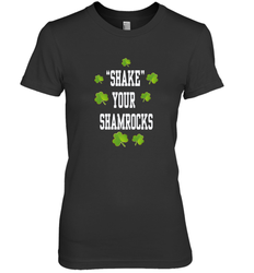 Shake your shamrocks Lucky shamrock Irish St Patrck's day Shirt Women's Premium T-Shirt