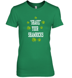 Shake your shamrocks Lucky shamrock Irish St Patrck's day Shirt Women's Premium T-Shirt