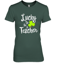 Teacher St. Patrick's Day Shirt, Lucky To Be A Teacher Women's Premium T-Shirt Women's Premium T-Shirt - jonhlittlestore88