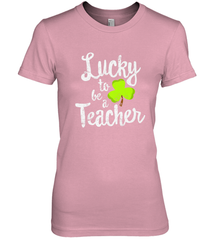 Teacher St. Patrick's Day Shirt, Lucky To Be A Teacher Women's Premium T-Shirt Women's Premium T-Shirt - jonhlittlestore88