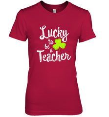 Teacher St. Patrick's Day Shirt, Lucky To Be A Teacher Women's Premium T-Shirt Women's Premium T-Shirt - jonhlittlestore88