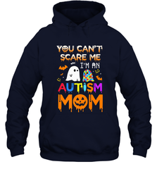 You Can't Scare Me I'm An Autism Mom Ghost Awareness Funny Hooded Sweatshirt Hooded Sweatshirt - jonhlittlestore88