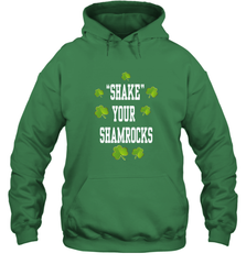 Shake your shamrocks Lucky shamrock Irish St Patrck's day Shirt Hooded Sweatshirt Hooded Sweatshirt - jonhlittlestore88