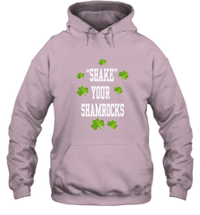 Shake your shamrocks Lucky shamrock Irish St Patrck's day Shirt Hooded Sweatshirt Hooded Sweatshirt - jonhlittlestore88