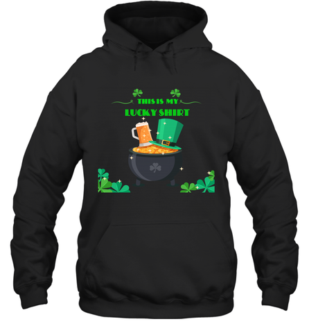 This is my lucky shirt on St Patricks Day Hooded Sweatshirt Hooded Sweatshirt / Black / S Hooded Sweatshirt - jonhlittlestore88