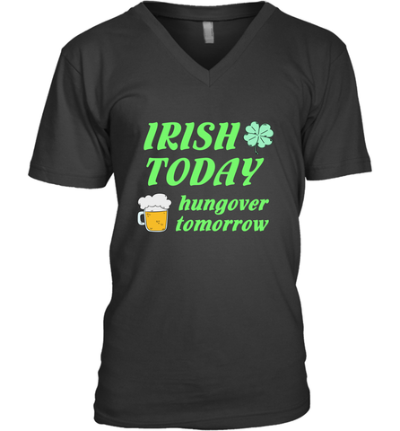 Irish today hungover tomorrow St Patricks Day Shirt Men's V-Neck Men's V-Neck / Black / S Men's V-Neck - jonhlittlestore88