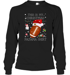 NFL This Is My Christmas Pajama Shirt  Football christmas ugly Long Sleeve T-Shirt