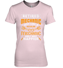 Retired Mechanic Just Like A Regular Only Way Happier Women's Premium T-Shirt Women's Premium T-Shirt - jonhlittlestore88