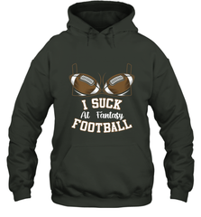 NFL i suck at fantasy football funny football christmas birthday Hooded Sweatshirt Hooded Sweatshirt - jonhlittlestore88
