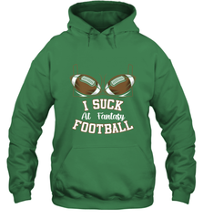 NFL i suck at fantasy football funny football christmas birthday Hooded Sweatshirt Hooded Sweatshirt - jonhlittlestore88