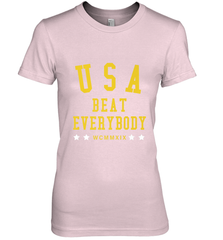 USA Beat Everybody Shirt _ USA Beat Everybody Women's Premium T-Shirt Women's Premium T-Shirt - jonhlittlestore88