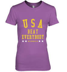 USA Beat Everybody Shirt _ USA Beat Everybody Women's Premium T-Shirt Women's Premium T-Shirt - jonhlittlestore88