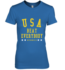 USA Beat Everybody Shirt _ USA Beat Everybody Women's Premium T-Shirt Women's Premium T-Shirt - jonhlittlestore88