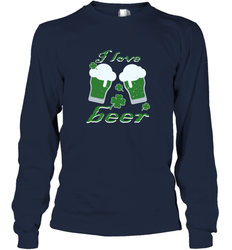 I love beer Funny st patricks day shirt Long Sleeve T-Shirt