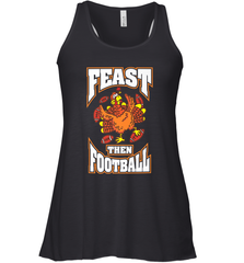 Funny Thanksgiving Turkey Feast Than Football Women's Racerback Tank Women's Racerback Tank - jonhlittlestore88