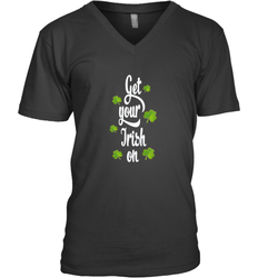 Get your Irish on Lucky St Patricks Day Shirt Men's V-Neck