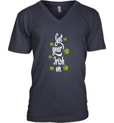 Get your Irish on Lucky St Patricks Day Shirt Men's V-Neck
