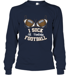 NFL i suck at fantasy football funny football christmas birthday Long Sleeve T-Shirt Long Sleeve T-Shirt - jonhlittlestore88