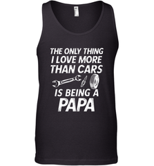 The only thing I love more than Cars is Being a Papa Funny Men's Tank Top Apparel - jonhlittlestore88
