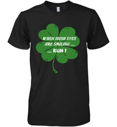 When Irish eyes are smiling Run Lucky St Patricks Day Shirt Men's Premium T-Shirt
