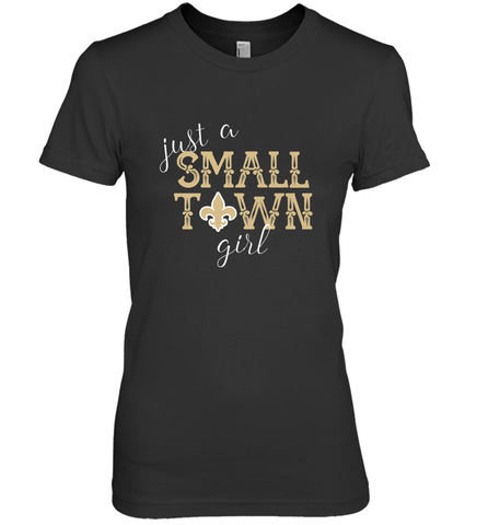NFL Small Town New Orleans Football Girl, Great Christmas Gift Women's Premium T-Shirt Women's Premium T-Shirt / Black / XS Women's Premium T-Shirt - jonhlittlestore88