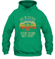 Retro Vintage Get In Loser We're Doing Butt Stuff Alien UFO Hooded Sweatshirt Hooded Sweatshirt - jonhlittlestore88