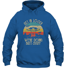 Retro Vintage Get In Loser We're Doing Butt Stuff Alien UFO Hooded Sweatshirt Hooded Sweatshirt - jonhlittlestore88