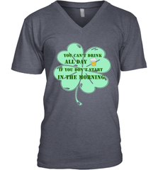 You can't drink all day if you don't start in the morning Funny St Patricks day Shirt Men's V-Neck Men's V-Neck - jonhlittlestore88