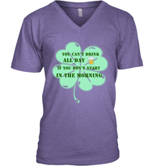 You can't drink all day if you don't start in the morning Funny St Patricks day Shirt Men's V-Neck Men's V-Neck - jonhlittlestore88