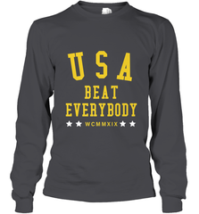 USA Beat Everybody Shirt _ USA Beat Everybody Long Sleeve T-Shirt Long Sleeve T-Shirt - jonhlittlestore88