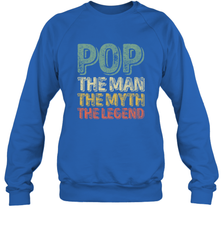 Pop The Man The Myth The Legend Father's Day Crewneck Sweatshirt Apparel - jonhlittlestore88