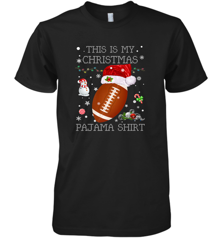 NFL This Is My Christmas Pajama Shirt  Football christmas ugly Men's Premium T-Shirt Men's Premium T-Shirt / Black / XS Men's Premium T-Shirt - jonhlittlestore88