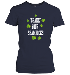 Shake your shamrocks Lucky shamrock Irish St Patrck's day Shirt Women's T-Shirt