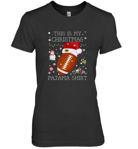 NFL This Is My Christmas Pajama Shirt  Football christmas ugly Women's Premium T-Shirt Women's Premium T-Shirt / Black / XS Women's Premium T-Shirt - jonhlittlestore88
