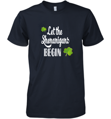 Let the Shenanigans begin Lucky St Patricks Day Shirt Men's Premium T-Shirt Men's Premium T-Shirt - jonhlittlestore88