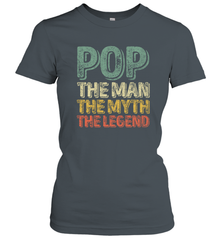 Pop The Man The Myth The Legend Father's Day Women's T-Shirt Apparel - jonhlittlestore88