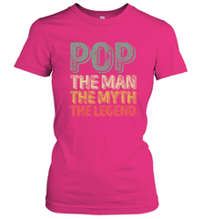Pop The Man The Myth The Legend Father's Day Women's T-Shirt Apparel - jonhlittlestore88
