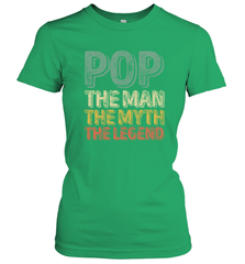 Pop The Man The Myth The Legend Father's Day Women's T-Shirt Apparel - jonhlittlestore88
