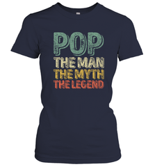 Pop The Man The Myth The Legend Father's Day Women's T-Shirt Apparel - jonhlittlestore88
