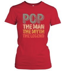 Pop The Man The Myth The Legend Father's Day Women's T-Shirt Apparel - jonhlittlestore88