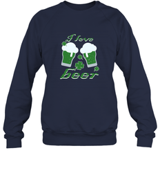 I love beer Funny st patricks day shirt Crewneck Sweatshirt