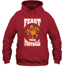 Funny Thanksgiving Turkey Feast Than Football Hooded Sweatshirt Hooded Sweatshirt - jonhlittlestore88