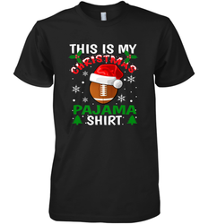 NFL This Is My Football Christmas Pajama Gift Football Lover Men's Premium T-Shirt