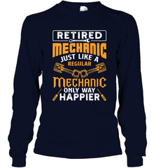 Retired Mechanic Just Like A Regular Only Way Happier Long Sleeve T-Shirt Long Sleeve T-Shirt - jonhlittlestore88
