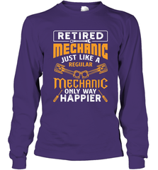 Retired Mechanic Just Like A Regular Only Way Happier Long Sleeve T-Shirt Long Sleeve T-Shirt - jonhlittlestore88