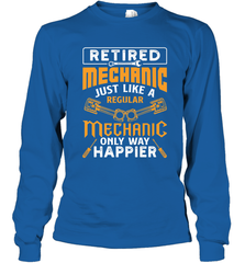 Retired Mechanic Just Like A Regular Only Way Happier Long Sleeve T-Shirt Long Sleeve T-Shirt - jonhlittlestore88
