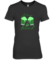 I love beer Lucky st patricks day shirt Women's Premium T-Shirt